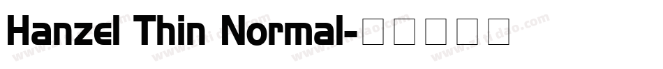 Hanzel Thin Normal字体转换